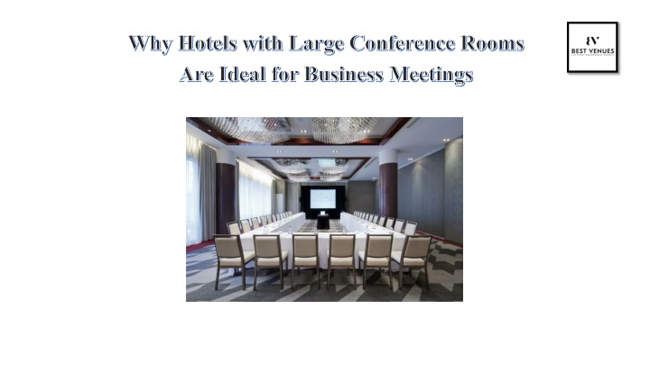 why hotels with large conference rooms are ideal