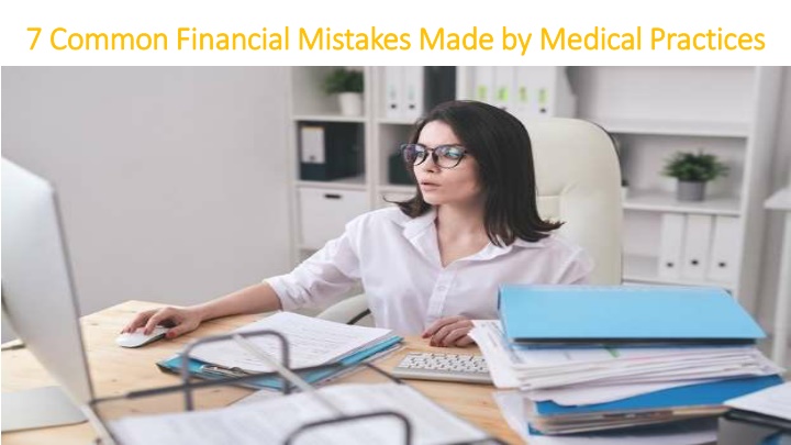 7 common financial mistakes made by medical