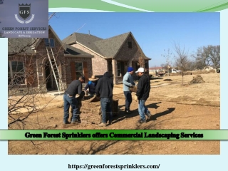 Green Forest Sprinklers offers commercial landscaping services