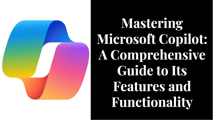 mastering microsoft copilot a comprehensive guide