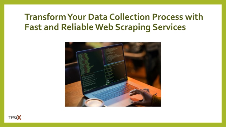 transform your data collection process with fast and reliable web scraping services