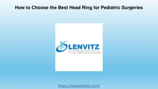 How to Choose the Best Head Ring for Pediatric Surgeries