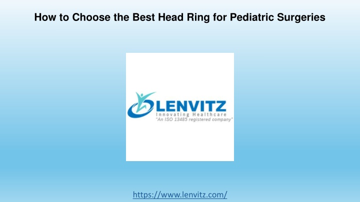 how to choose the best head ring for pediatric surgeries