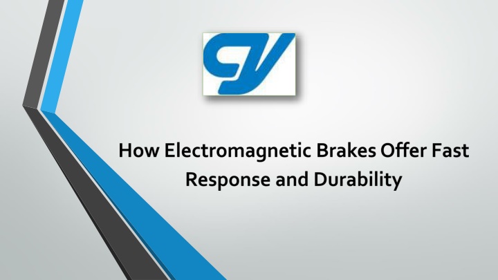 how electromagnetic brakes offer fast response and durability