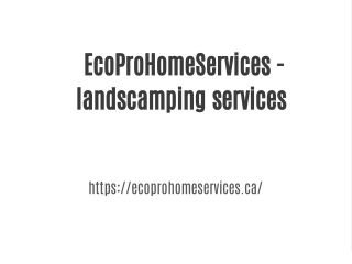 ecoprohomeservices landscamping services