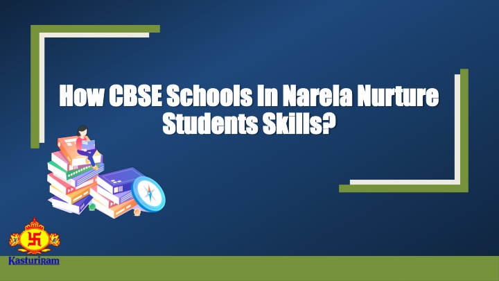 how cbse schools in narela nurture students skills