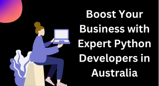 Boost Your Business with Expert Python Developers in Australia