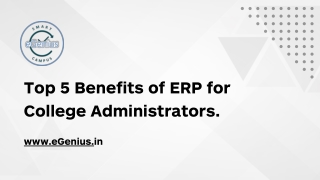 What are the top 5 benefits of ERP for college administrators?