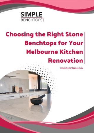 Choosing the Right Stone Benchtops for Your Melbourne Kitchen Renovation