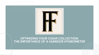 optimizing your cigar collection the importance