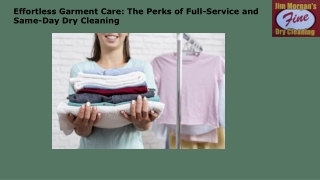 Effortless Garment Care The Perks of Full-Service and Same-Day Dry Cleaning