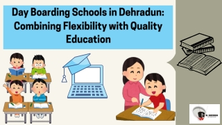 day boarding schools in dehradun combining