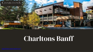 Booking Hotel Rooms at Charltons Banff: Your Perfect Stay in the Canadian Rockie