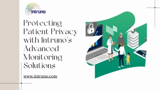 Protecting Patient Privacy with Intruno’s Advanced Monitoring Solutions