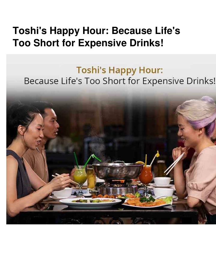 toshi s happy hour because life s too short