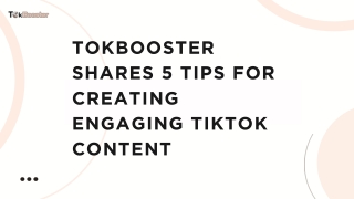 TokBooster Shares 5 Tips for Creating Engaging TikTok Content