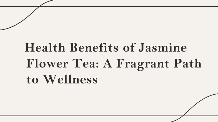 health benefits of jasmine flower tea a fragrant