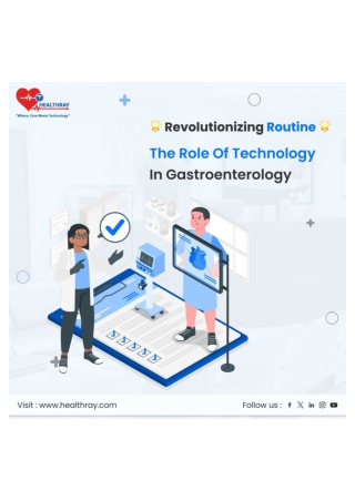 Revolutionizing Routine_ The Role of Technology in Gastroenterology - Healthray