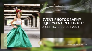 Event Photography Equipment in Detroit: A Ultimate Guide | 2024