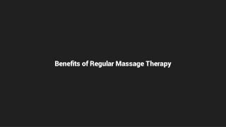 Benefits of Regular Massage Therapy