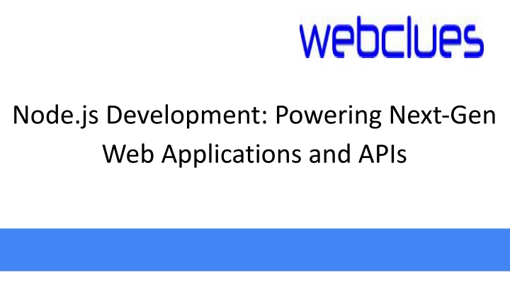 PPT - Node.js Development Powering Next-Gen Web Applications and APIs ...