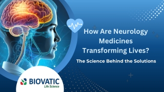 How Are Neurology Medicines Transforming Lives? The Science Behind the Solutions