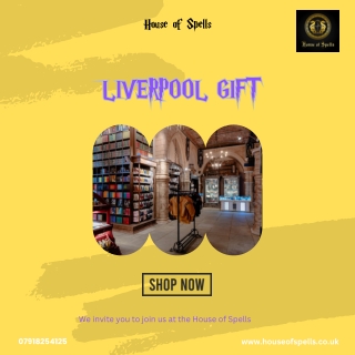 Liverpool Gift | House of Spells