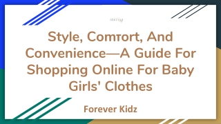 Style, Comfort, And Convenience—A Guide For Shopping Online For Baby Girls' Clothes