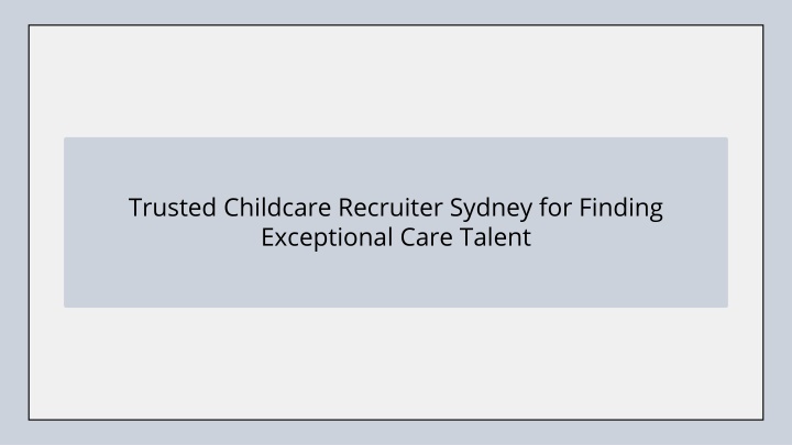 trusted childcare recruiter sydney for finding