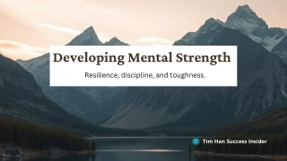 Building Mental Strength: Tim Han’s Powerful Techniques for Resilience