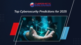 Top Cybersecurity Predictions for 2025