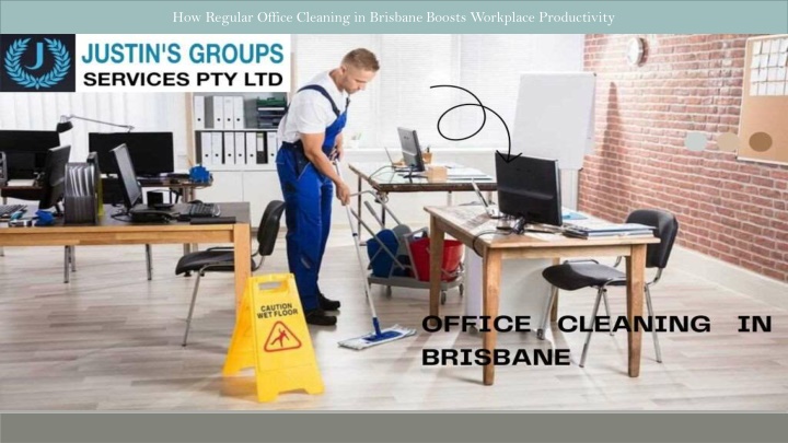 how regular office cleaning in brisbane boosts