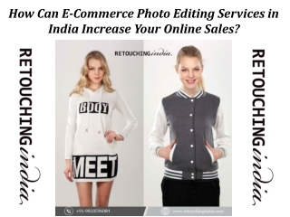 How Can E-Commerce Photo Editing Services in India Increase Your Online Sales?