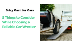 5 Things to Consider While Choosing a Reliable Car Wrecker