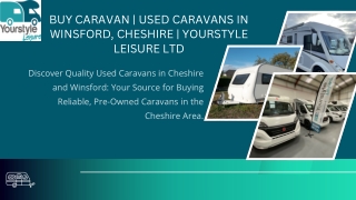 Buy Caravan  Used Caravans in Winsford, Cheshire  Yourstyle Leisure Ltd