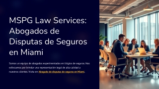 Abogado de Disputas de Seguros en Miami – MSPG Law Services
