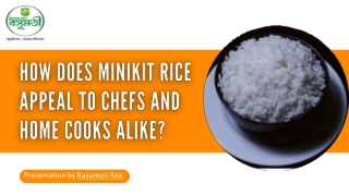 How Does Minikit Rice Appeal To Chefs And Home Cooks Alike?