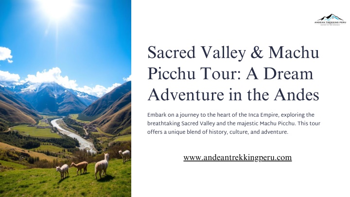 sacred valley machu picchu tour a dream adventure