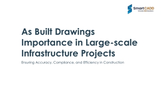 As Built Drawings Importance in Large-scale Infrastructure Projects