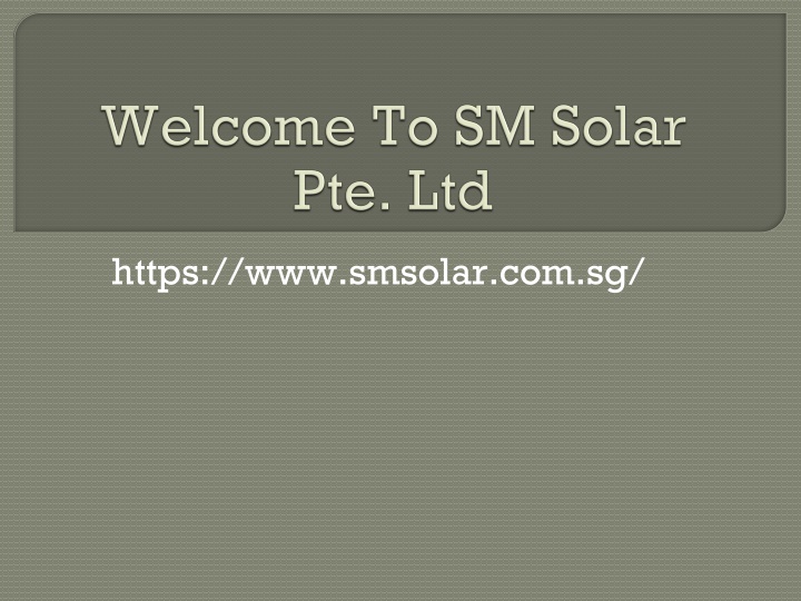 welcome to sm solar pte ltd