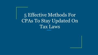 5 Effective Methods For CPAs To Stay Updated On Tax Laws