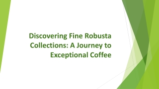 Discovering Fine Robusta Collections
