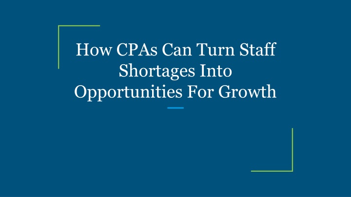 how cpas can turn staff shortages into opportunities for growth