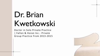 Dr. Brian Kwetkowski - A Guiding Luminary - Rhode Island