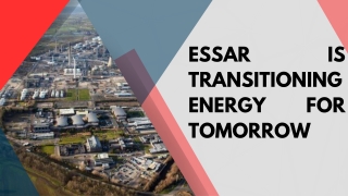 essar is transitioning energy for tomorrow
