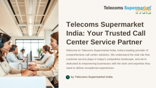 Telecoms Supermarket India Your Trusted Call Center Partner!