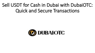 Sell USDT for Cash in Dubai with DubaiOTC: Quick and Secure Transactions