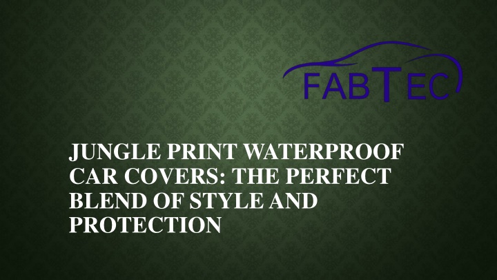 jungle print waterproof car covers the perfect blend of style and protection