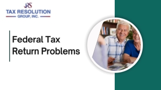Top Federal Tax Return Problems to Watch Out For.