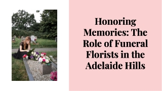 Honoring Memories: The Role of Funeral Florists in the Adelaide Hills